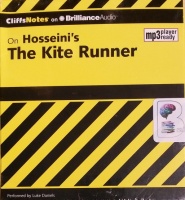 CliffNotes - On Hosseini's The Kite Runner written by Richard Wasowski MA performed by Luke Daniels on MP3 CD (Unabridged)